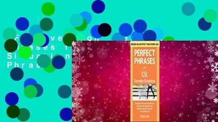 Full version  Perfect Phrases for ESL Everyday Situations: With 1,000 Phrases  For Free