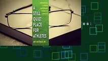 Full version  A Still Quiet Place for Athletes: Mindfulness Skills for Achieving Peak Performance
