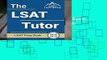 [Read] The LSAT Tutor: LSAT Prep Books 2018-2019 Study Guide   Practice Test Questions  Best