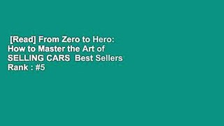 [Read] From Zero to Hero: How to Master the Art of SELLING CARS  Best Sellers Rank : #5