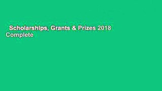 Scholarships, Grants & Prizes 2018 Complete