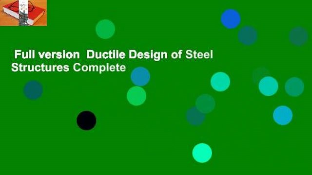 Full version  Ductile Design of Steel Structures Complete