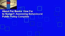 About For Books  How Far to Nudge?: Assessing Behavioural Public Policy Complete
