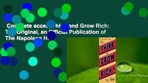 Complete acces  Think and Grow Rich: The Original, an Official Publication of The Napoleon Hill