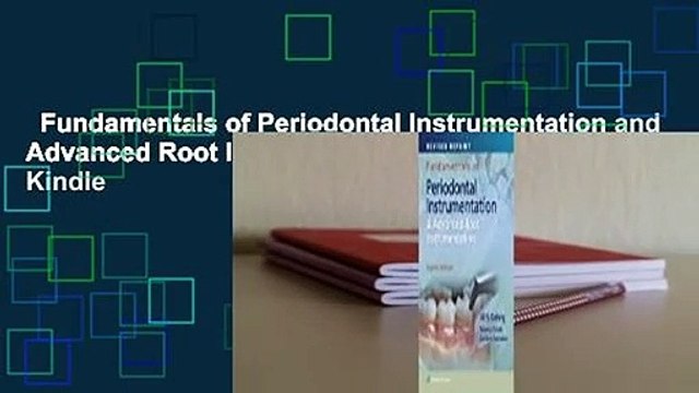 Fundamentals of Periodontal Instrumentation and Advanced Root Instrumentation For Kindle