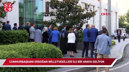 Erdoğan İstanbul’da milletvekilleri ile bir araya geliyor