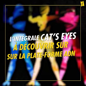 Cat's Eyes : A la rencontre des comédiennes de la série animée culte !