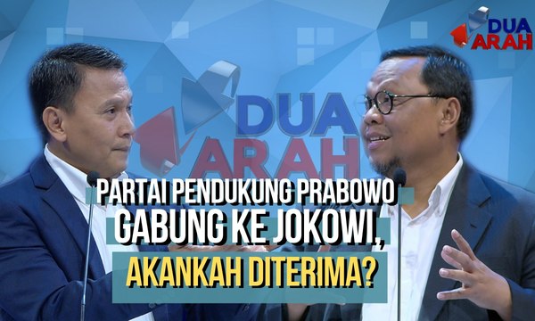 Koalisi Prabowo ke Jokowi, Diterima? | Usai Kontestasi, Kembali Oposisi atau Koalisi? - DUA ARAH (2)