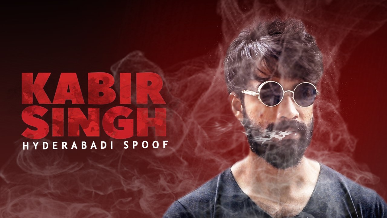 Kabir singh Hyderabadi Spoof || A Psycho Love Story || Kiraak Hyderabadiz