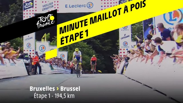 La minute Maillot à pois Leclerc - Étape 1 - Tour de France 2019
