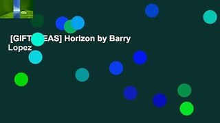 [GIFT IDEAS] Horizon by Barry  Lopez