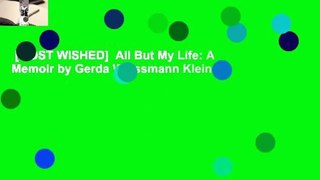 [MOST WISHED]  All But My Life: A Memoir by Gerda Weissmann Klein