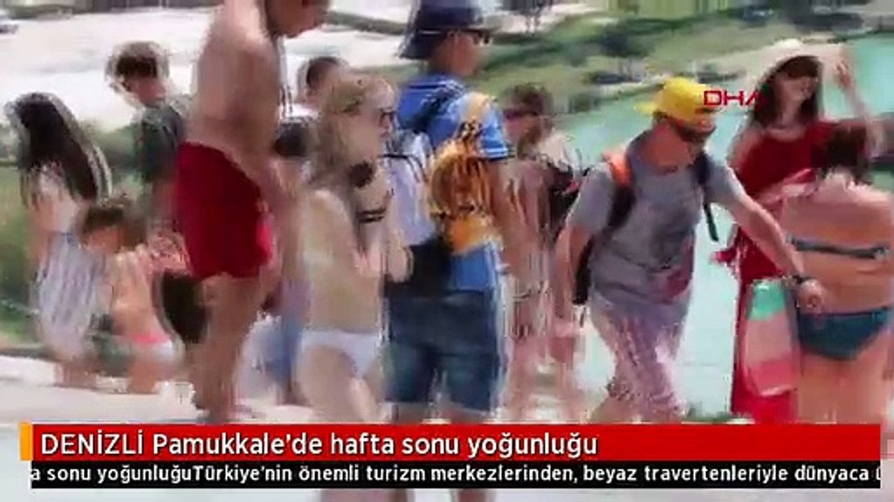 DENİZLİ Pamukkale'de hafta sonu yoğunluğu