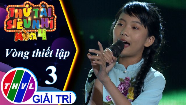 THVL | Thử tài siêu nhí 2019 - Tập 3[3]: Hình bóng quê nhà - Nguyễn Thị Hương