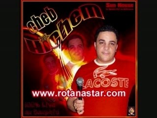 cheb hichem ntiya goudami w ana morak ...