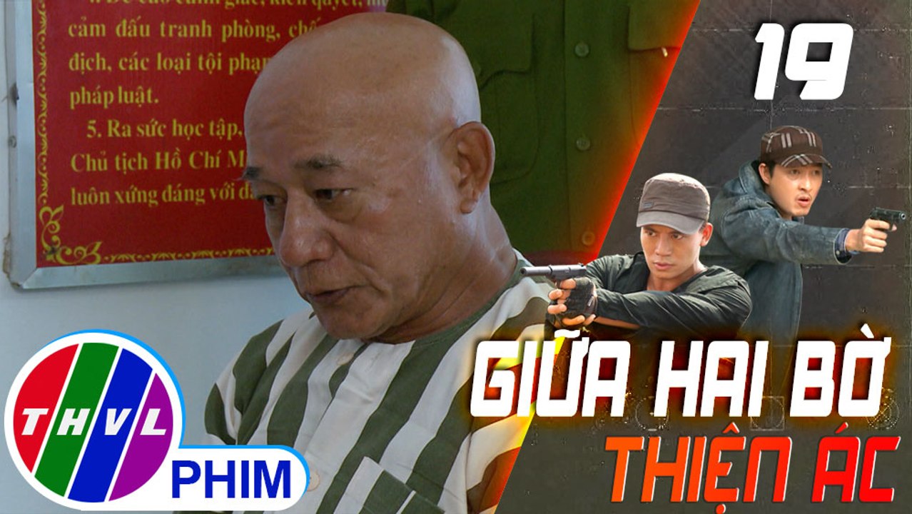 THVL | Giữa hai bờ thiện ác - Tập 19[1]: Công an hỏi Hám Xìn về kẻ thù của Lự Trọc