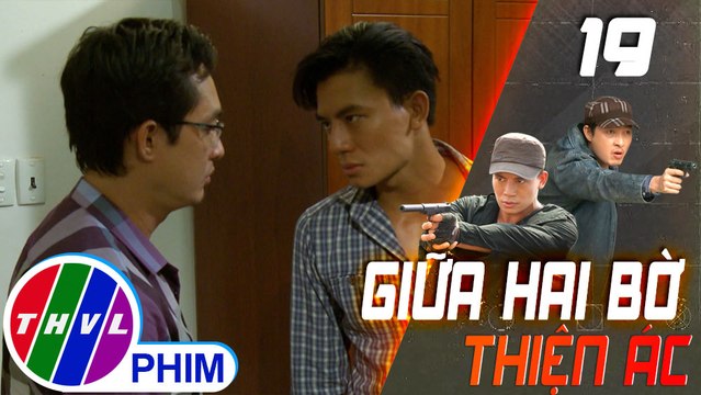 THVL | Giữa hai bờ thiện ác - Tập 19[2]: Vịnh kêu Sách đánh ngất mình rồi bỏ trốn