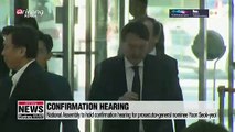 National Assembly holds confirmation hearing for prosecutor-general nominee Yoon Seok-yeol