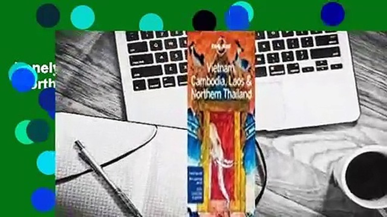 Lonely Planet Vietnam, Cambodia, Laos  Northern Thailand