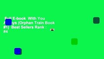 Full E-book  With You Always (Orphan Train Book #1)  Best Sellers Rank : #4