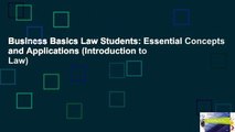Business Basics Law Students: Essential Concepts and Applications (Introduction to Law)