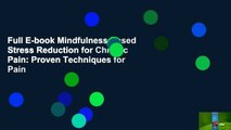 Full E-book Mindfulness Based Stress Reduction for Chronic Pain: Proven Techniques for Pain