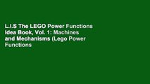 L.I.S The LEGO Power Functions Idea Book, Vol. 1: Machines and Mechanisms (Lego Power Functions