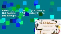 Livre audio Food Pharmacy: A Guide to Gut Bacteria, Anti-Inflammatory Foods, and Eating for Health
