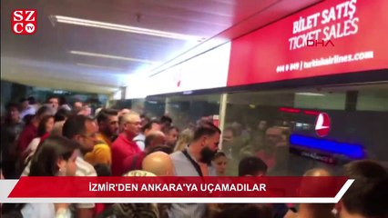 Sefer iptal oldu, İzmir’den Ankara’ya uçamadılar