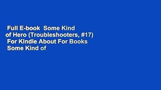 Full E-book  Some Kind of Hero (Troubleshooters, #17)  For Kindle About For Books  Some Kind of