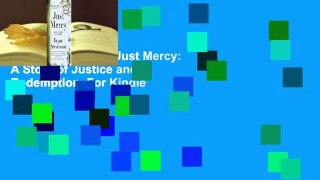 About For Books  Just Mercy: A Story of Justice and Redemption  For Kindle
