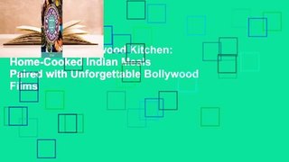 Full E-book Bollywood Kitchen: Home-Cooked Indian Meals Paired with Unforgettable Bollywood Films