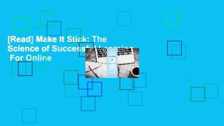 [Read] Make It Stick: The Science of Successful Learning  For Online