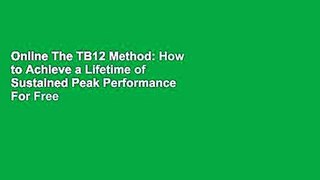 Online The TB12 Method: How to Achieve a Lifetime of Sustained Peak Performance  For Free