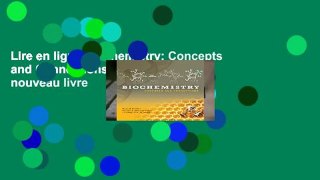 Lire en ligne Biochemistry: Concepts and Connections Lire le nouveau livre