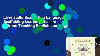 Livre audio Scaffolding Language, Scaffolding Learning, Second Edition: Teaching English Language