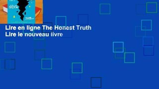 Lire en ligne The Honest Truth Lire le nouveau livre