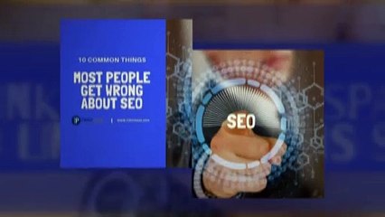 10 Common Things Most People Get Wrong About SEO