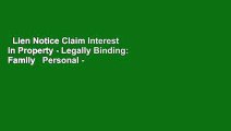 Lien Notice Claim Interest in Property - Legally Binding: Family   Personal - Liens - Legal