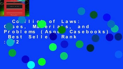 Conflict of Laws: Cases, Materials, and Problems (Aspen Casebooks)  Best Sellers Rank : #2