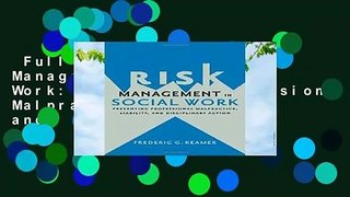 Full E-book  Risk Management in Social Work: Preventing Professional Malpractice, Liability, and