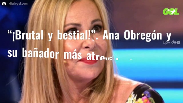 “¡Brutal y bestial!”. Ana Obregón y su bañador más atrevido (y la foto tiene horas)