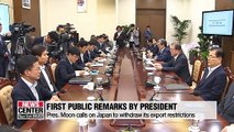 Pres. Moon says he will not sit back and watch S. Korean firms suffer from Japan's export curbs