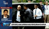 TGPF Novel akan Laporkan Hasil Penyelidikan ke Kapolri