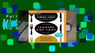 Full E-book  Leaders Eat Last: Why Some Teams Pull Together and Others Don t Complete