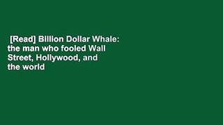 [Read] Billion Dollar Whale: the man who fooled Wall Street, Hollywood, and the world  For Kindle