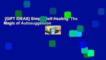 [GIFT IDEAS] Simple Self-Healing: The Magic of Autosuggestion