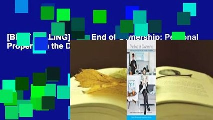 [BEST SELLING]  The End of Ownership: Personal Property in the Digital Economy