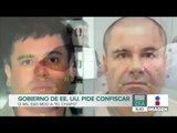 Gobierno de Estados Unidos pide decomisar 12 mil 600 mdd a 'El Chapo' Guzmán