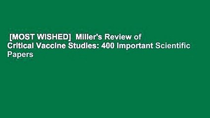 [MOST WISHED]  Miller's Review of Critical Vaccine Studies: 400 Important Scientific Papers